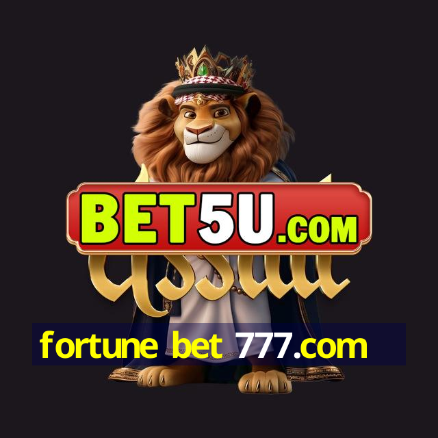 fortune bet 777.com